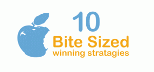 10 Bite sized winning strategies